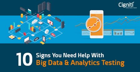 10 Signs You Need Help With Big Data & Analytics Testing