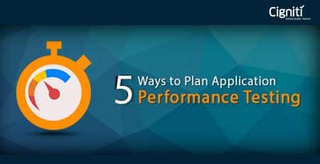 5 Ways to Plan Application Performance Testing