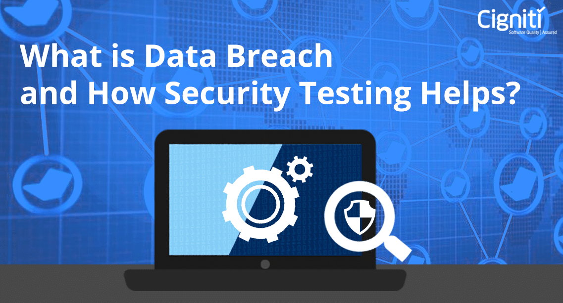 Data Breaches and Why Security Testing Matters