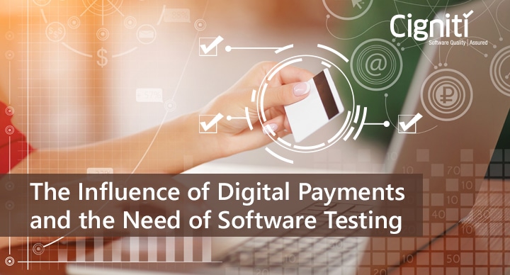 Digital Payments and the Need of Software Testing