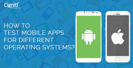 How to Test Mobile Apps for different operating systems ?