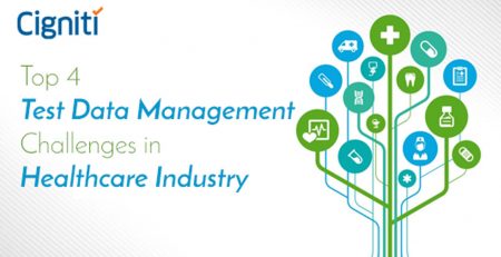 Top 4 Test Data Management Challenges in Healthcare Industry