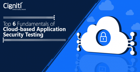 Top 6 fundamentals of Cloud-based Application Security Testing